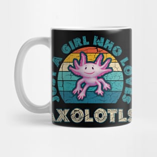 Just a Girl who Loves Axolotls Mug